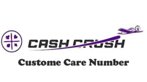 Cash Crush Customer Care Number
